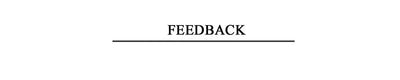 Text image displaying the word 'FEEDBACK' in bold, inviting user comments and reviews.